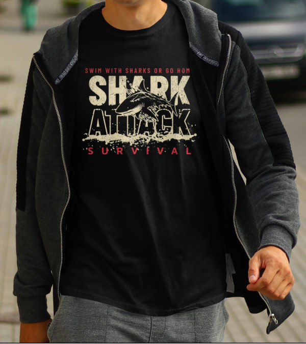 Swim With Sharks Or Go Home Shark Attack Survival T-Shirt
