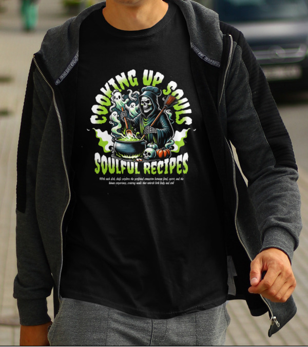 COOKING UP SOULS SOULFUL RECIPES T-Shirt