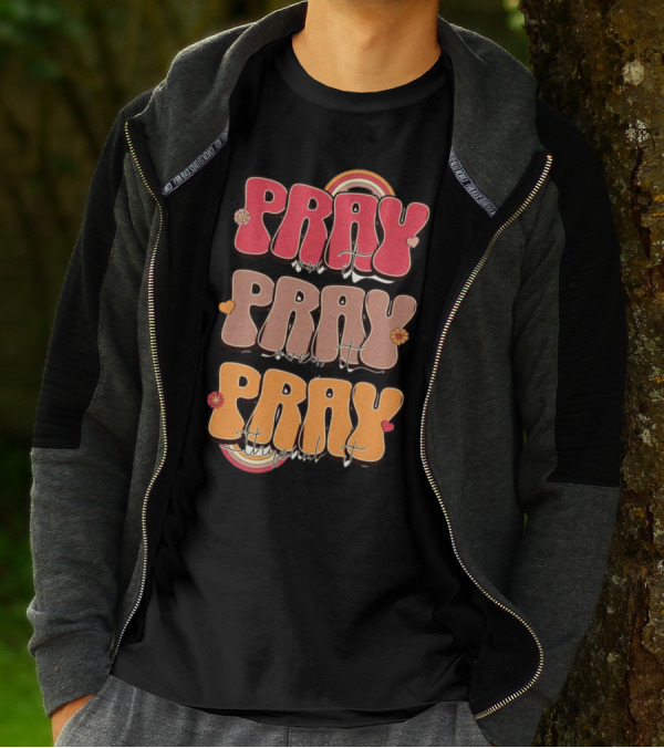 Pray On It Pray Over It Pray Through It Retro Groovy Christian T-Shirt