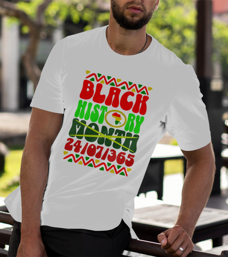 BLACK HISTORY 24/07/365 AFRICA MONTH T-Shirt