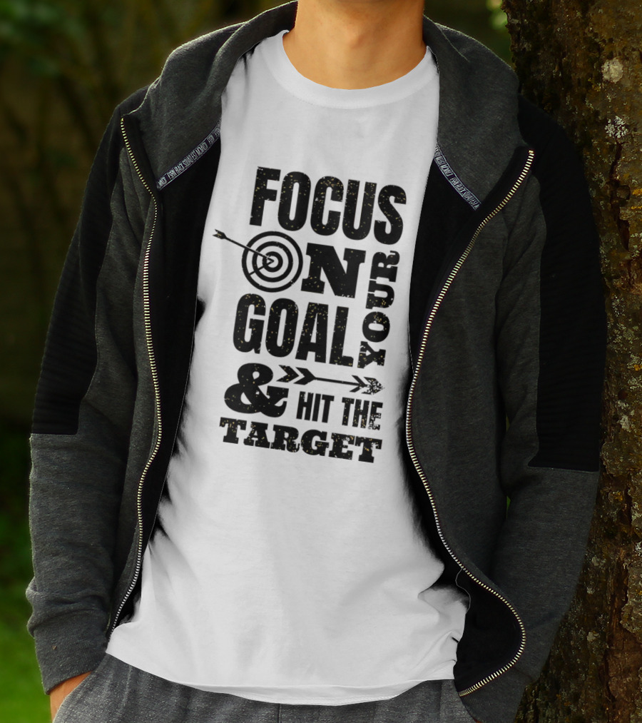 Focus On Your Goal And Hit The Target T-Shirt