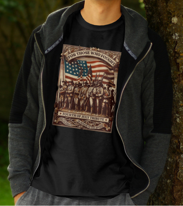 For Those Who Fought Fourth Of July Tribute We Celebrate In Honor Of The Brave T-Shirt