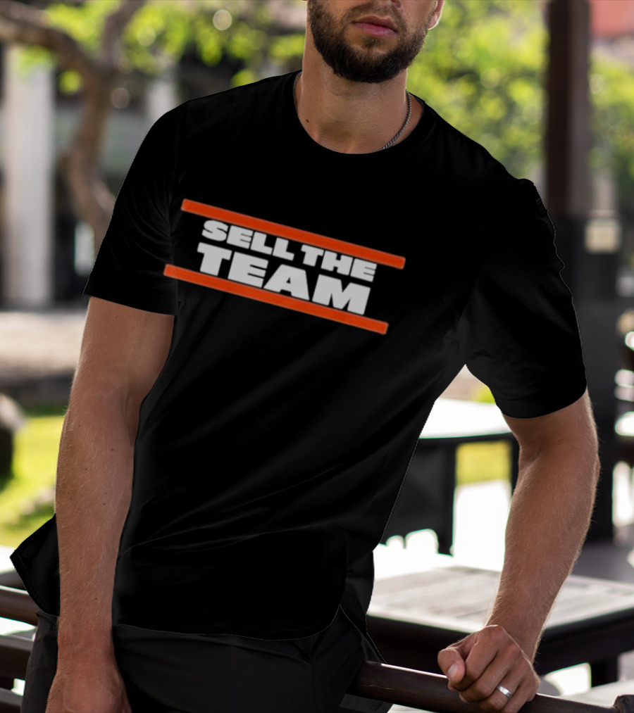 Sell The Team Chi Sports Team Fan Protest T-Shirt