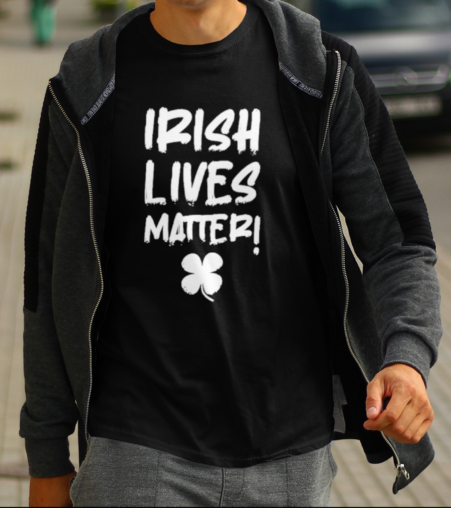 IRISH LIVES MATTER Clover T-Shirt