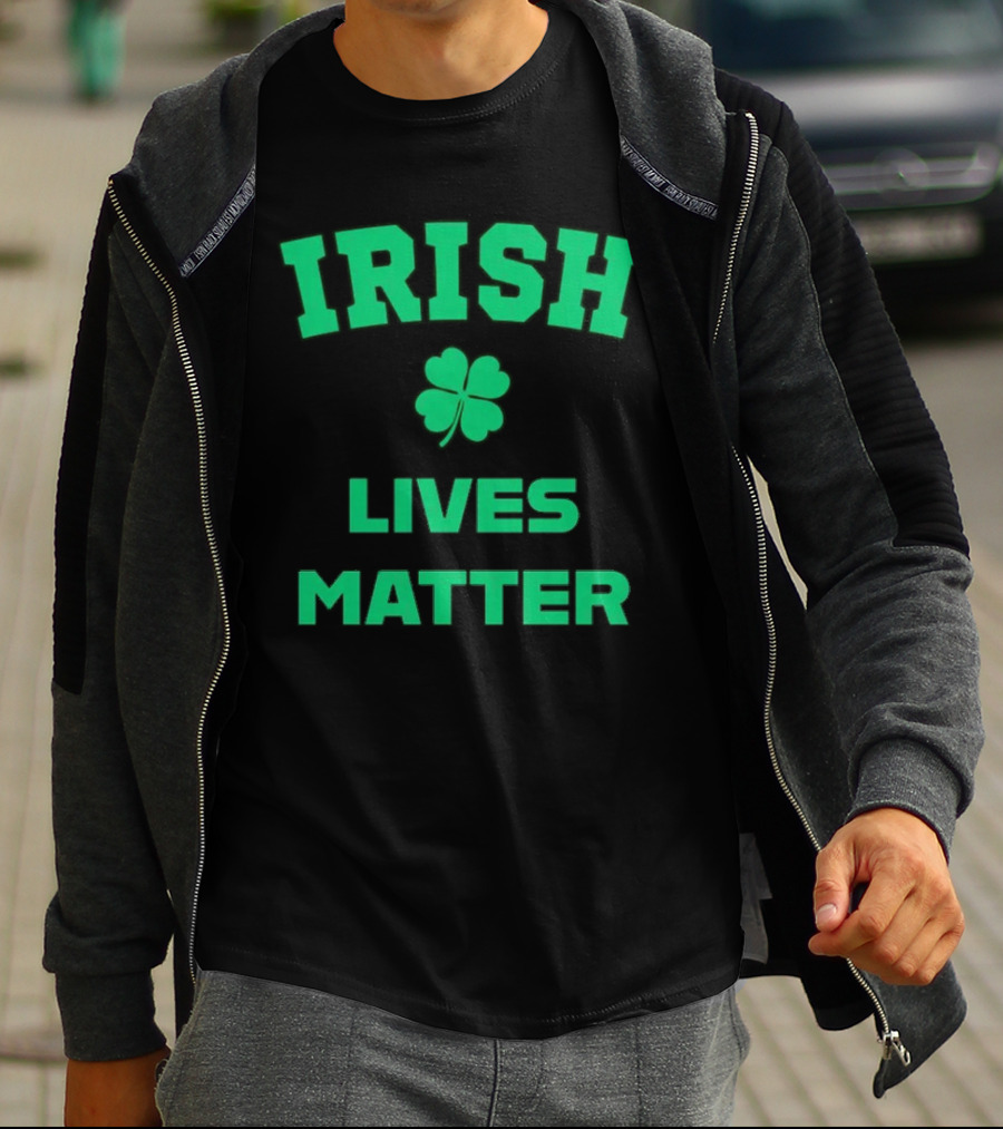 Irish Lives Matter Shamrock Icon Green Text T-Shirt
