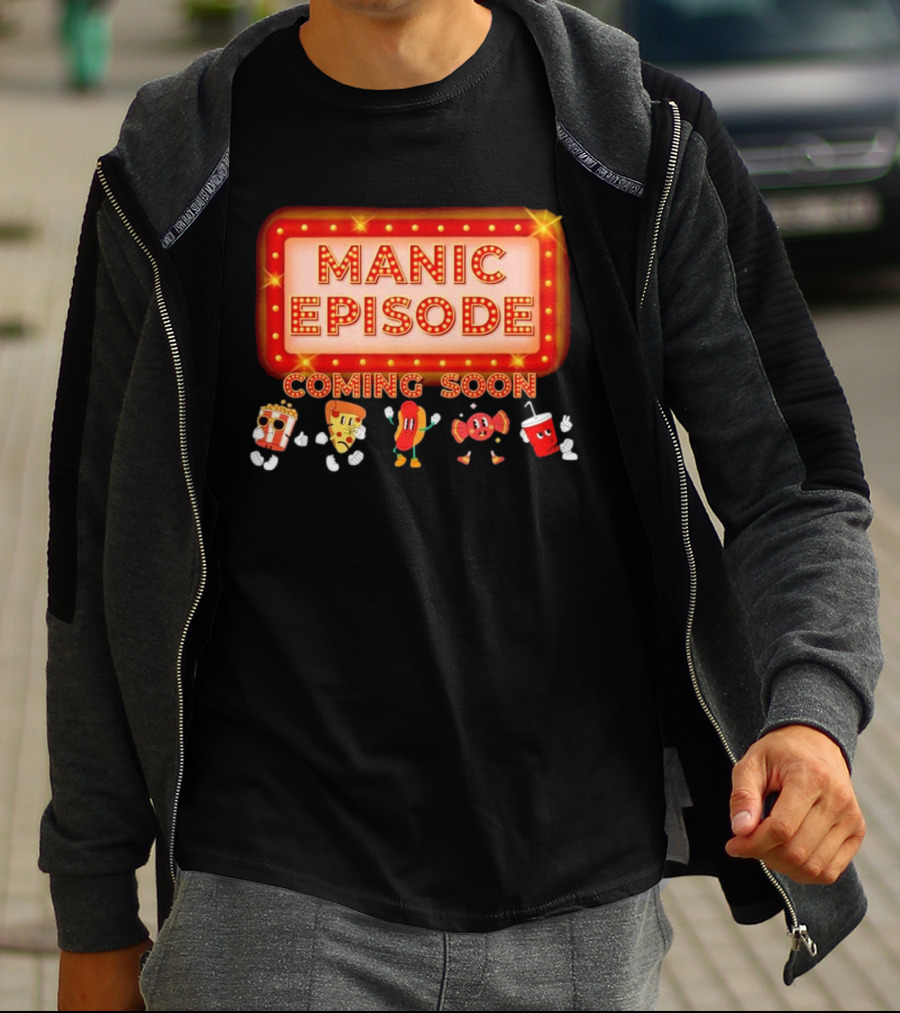 Manic Episode Coming Soon Cartoon Snack Characters T-Shirt