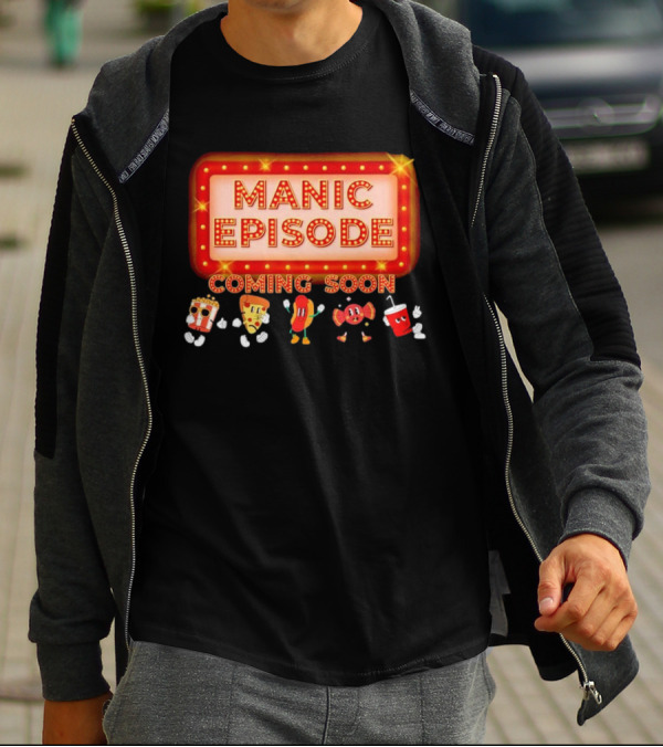 Manic Episode Coming Soon Cartoon Snack Characters T-Shirt