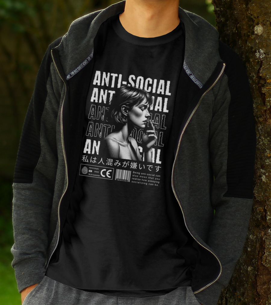 ANTI-SOCIAL Being Anti-Social Can Also Mean That You Realize How Annoying Socializing Can Be T-Shirt