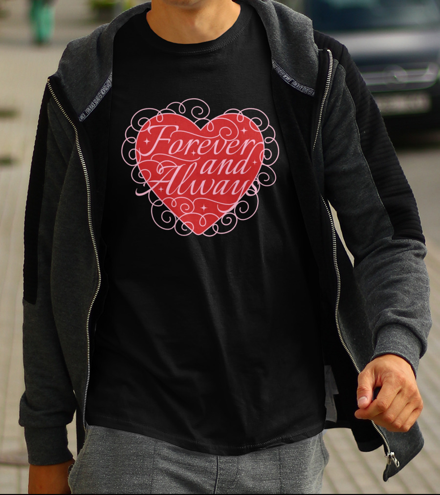 Forever And Always Heart T-Shirt