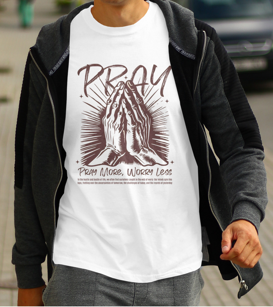 PRAY Pray More Worry Less Hands In Prayer T-Shirt