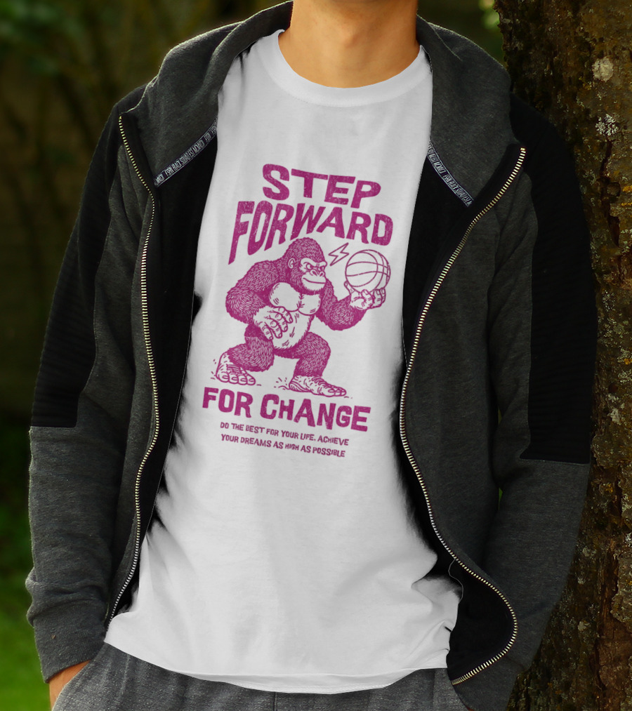 STEP FORWARD FOR CHANGE Basketball Gorilla Motivational T-Shirt