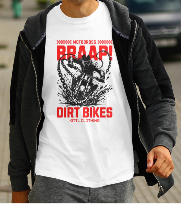 Motocross Braaap Dirt Bikes Kittl Clothing T-Shirt