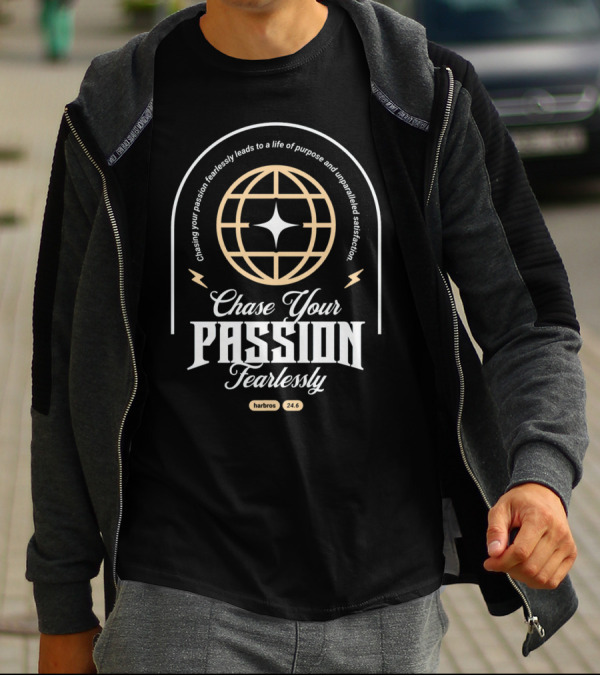 Chase Your Passion Fearlessly Life Of Purpose Harbros 24.6 T-Shirt