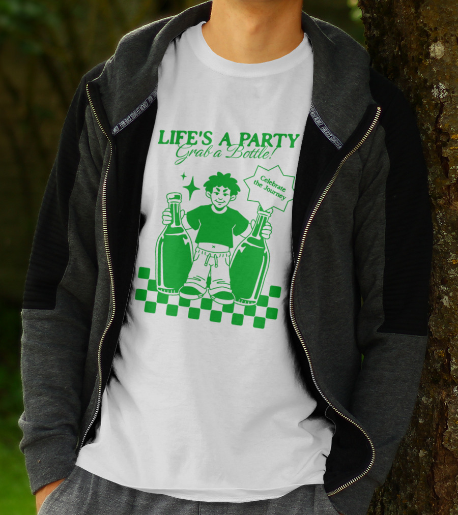 LIFE'S A PARTY Grab A Bottle Celebrate The Journey T-Shirt