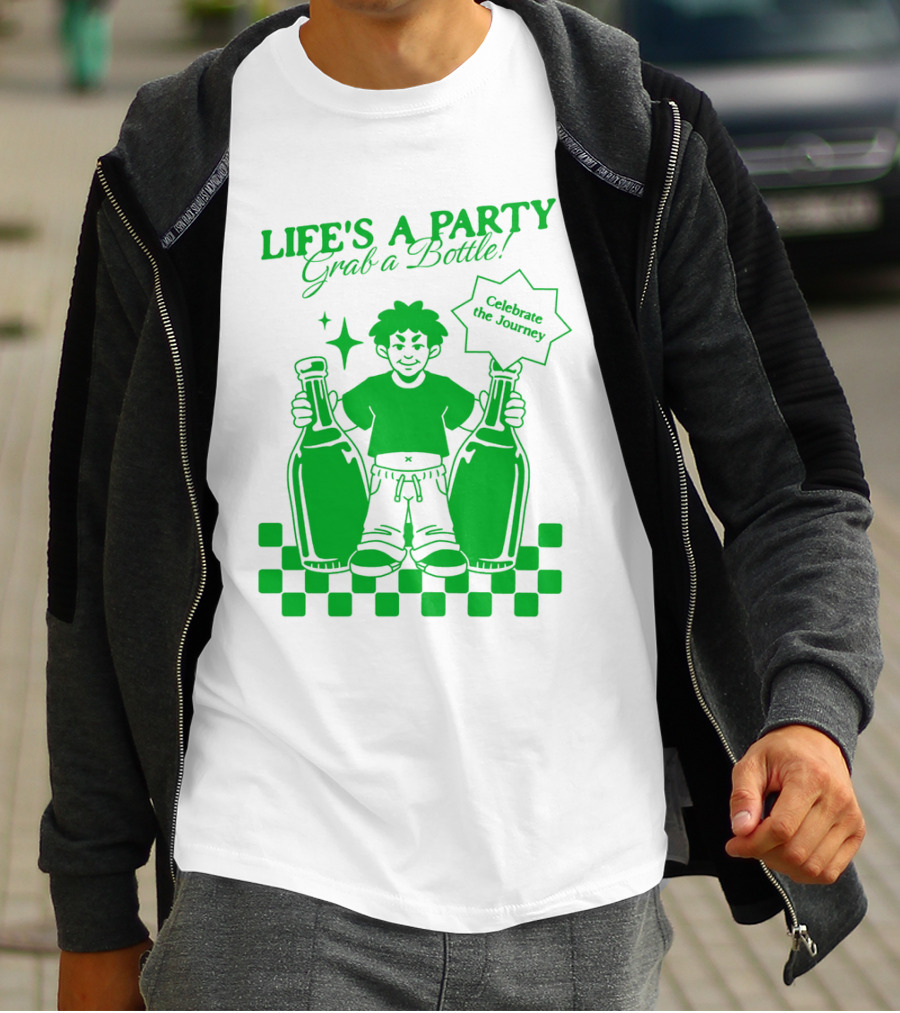 LIFE'S A PARTY Grab A Bottle Celebrate The Journey T-Shirt