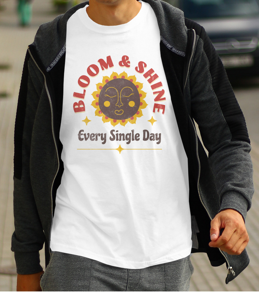 Bloom And Shine Every Single Day Sun Face T-Shirt