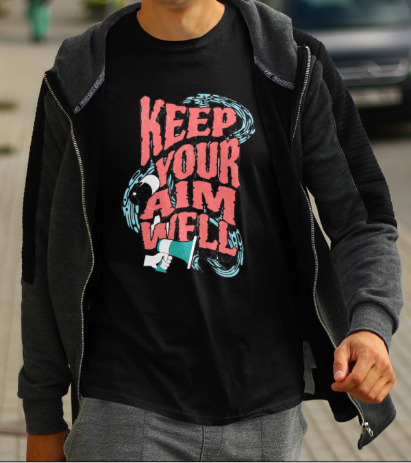 Keep Your Aim Well Vintage Megaphone Swirl Vibrant Typography T-Shirt