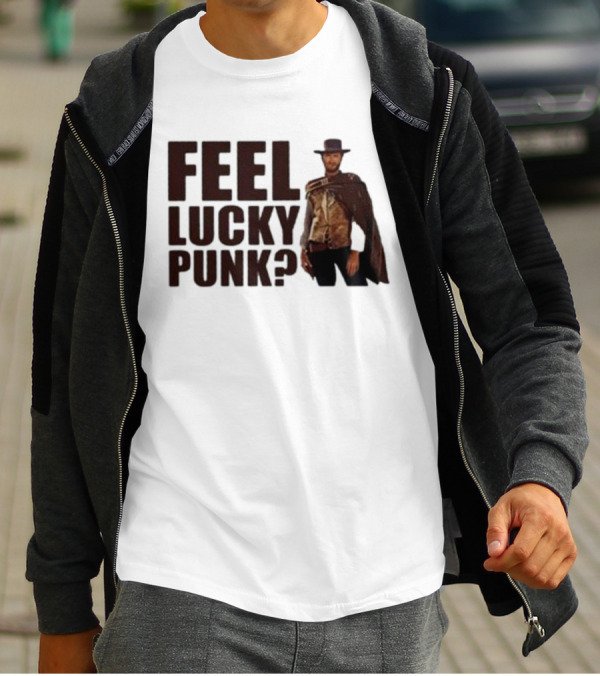 Feel Lucky Punk Clint Eastwood Wild West T-Shirt