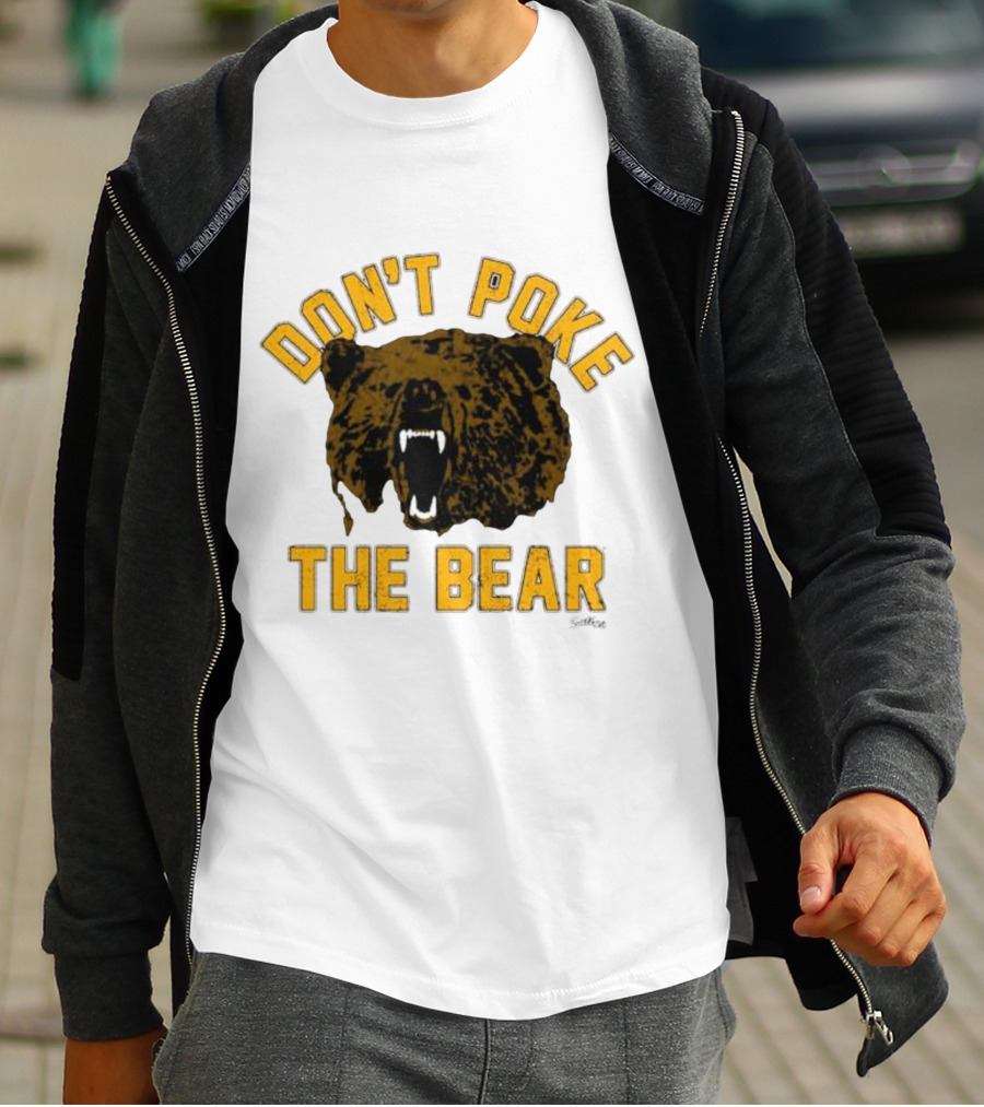 DON'T POKE THE BEAR BEAR FACE SULLIVAN T-Shirt