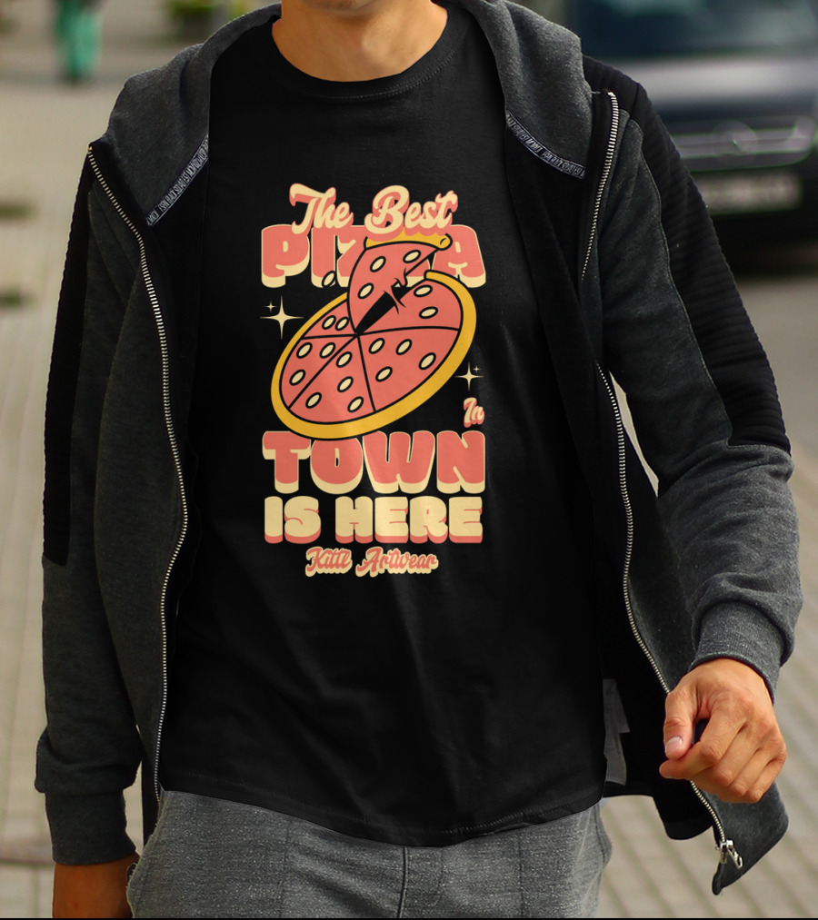 The Best Pizza In Town Is Here Kith Activewear T-Shirt