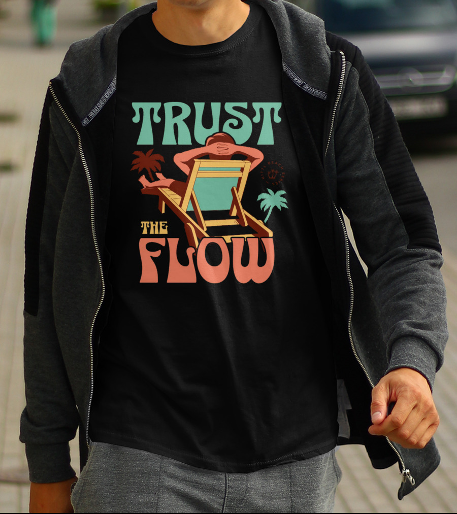 TRUST THE FLOW Retro Beach Palm Trees Sun Chair Relaxation T-Shirt