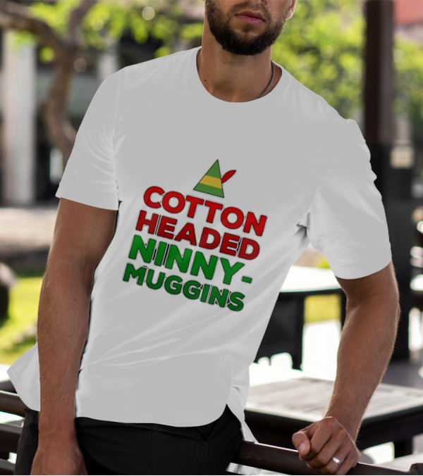 Cotton Headed Ninny Muggins Elf Hat Green Red Christmas Comedy T-Shirt