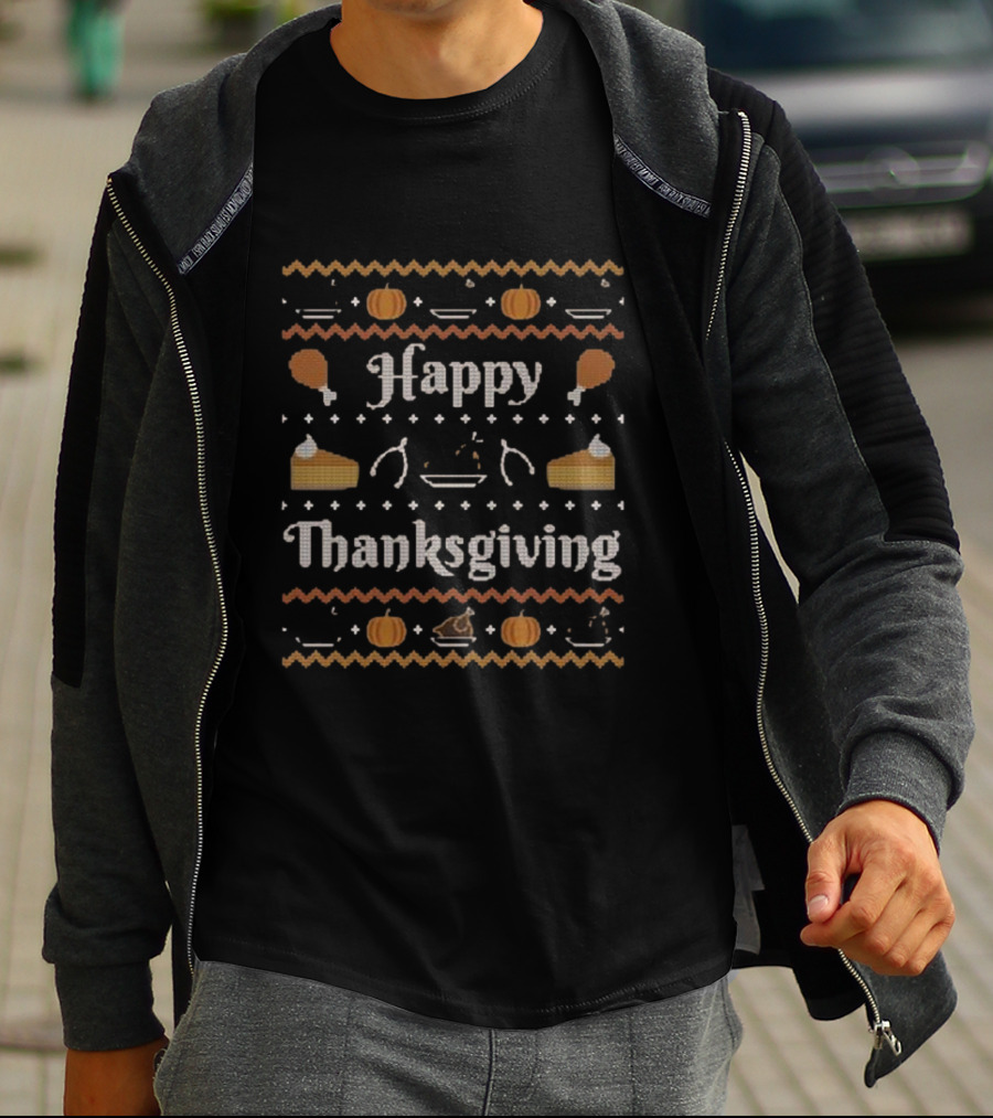 Happy Thanksgiving Ugly Sweater Pattern With Turkey Pumpkin Pie And Wishbone T-Shirt