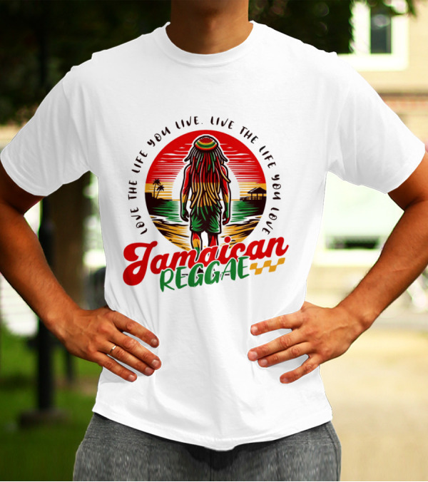 Love The Life You Live Jamaican Reggae T-Shirt