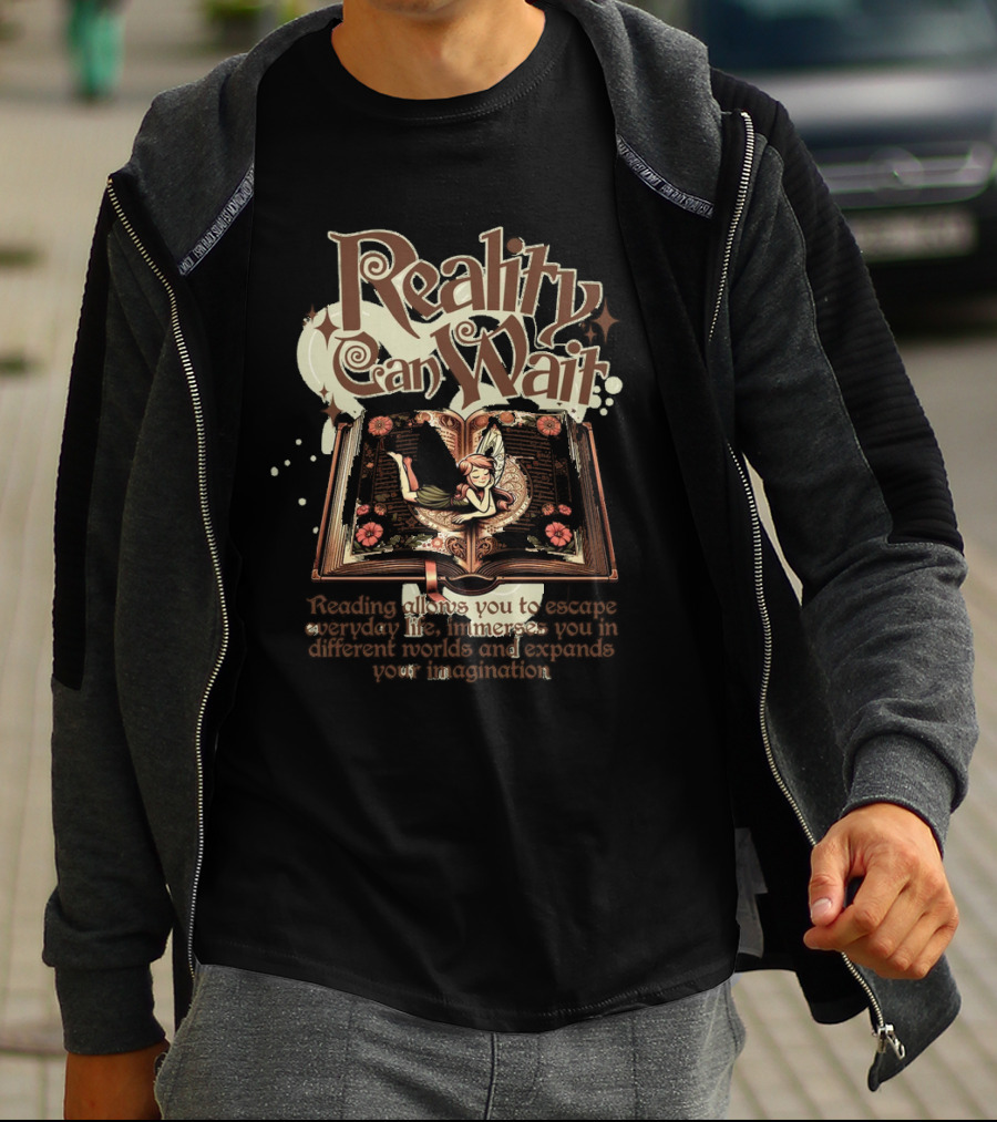 Reality Can Wait Immersive Reading Escape Into Different Worlds Imagination T-Shirt