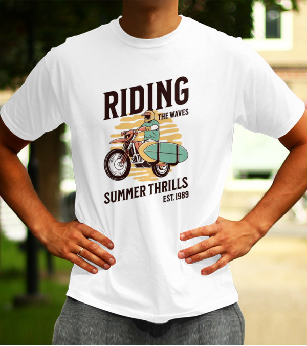 RIDING THE WAVES SUMMER THRILLS EST. 1989 T-Shirt