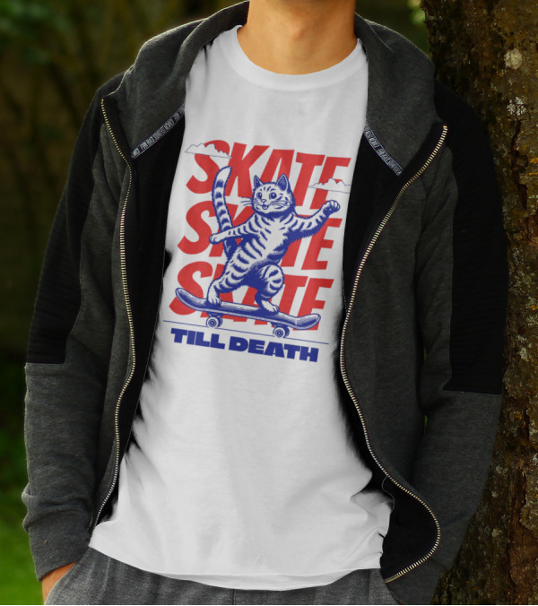 SKATE SKATE SKATE TILL DEATH Cat On Skateboard T-Shirt