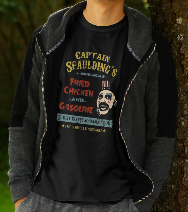 Captain Spaulding's World Famous Fried Chicken And Gasoline It Just Tastes So Damn Good Exit 13 Route 1 At Suggsville T-Shirt