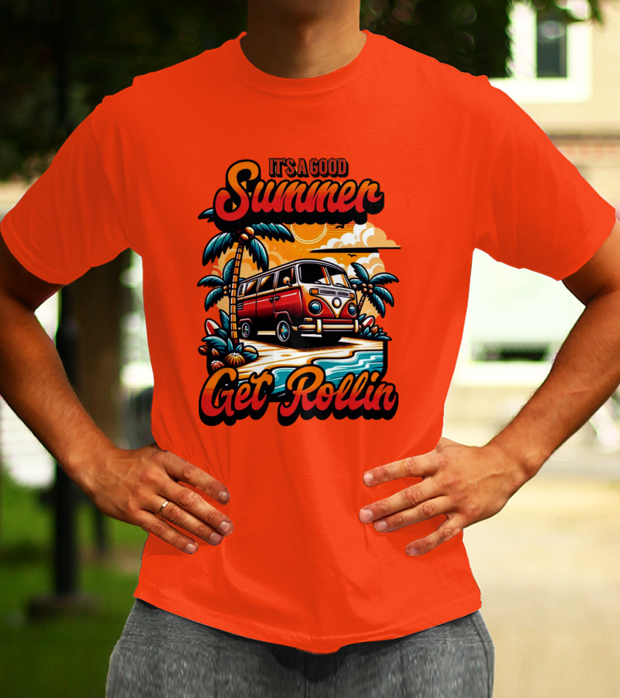 It's A Good Summer Get Rollin T-Shirt