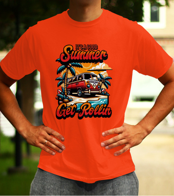 It's A Good Summer Get Rollin T-Shirt