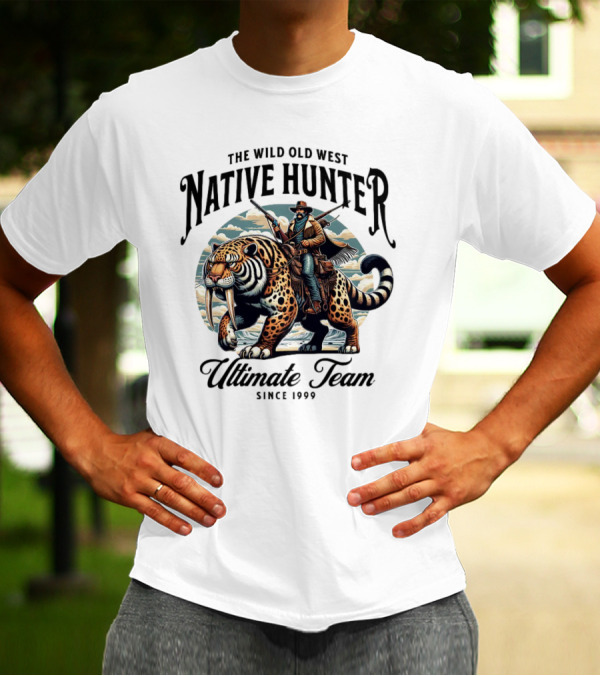 The Wild Old West Native Hunter Ultimate Team Since 1999 T-Shirt
