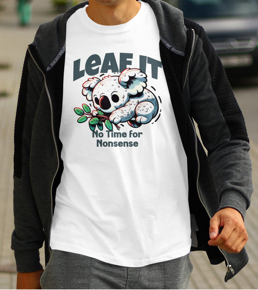 LEAF IT No Time For Nonsense Koala With Leaves T-Shirt