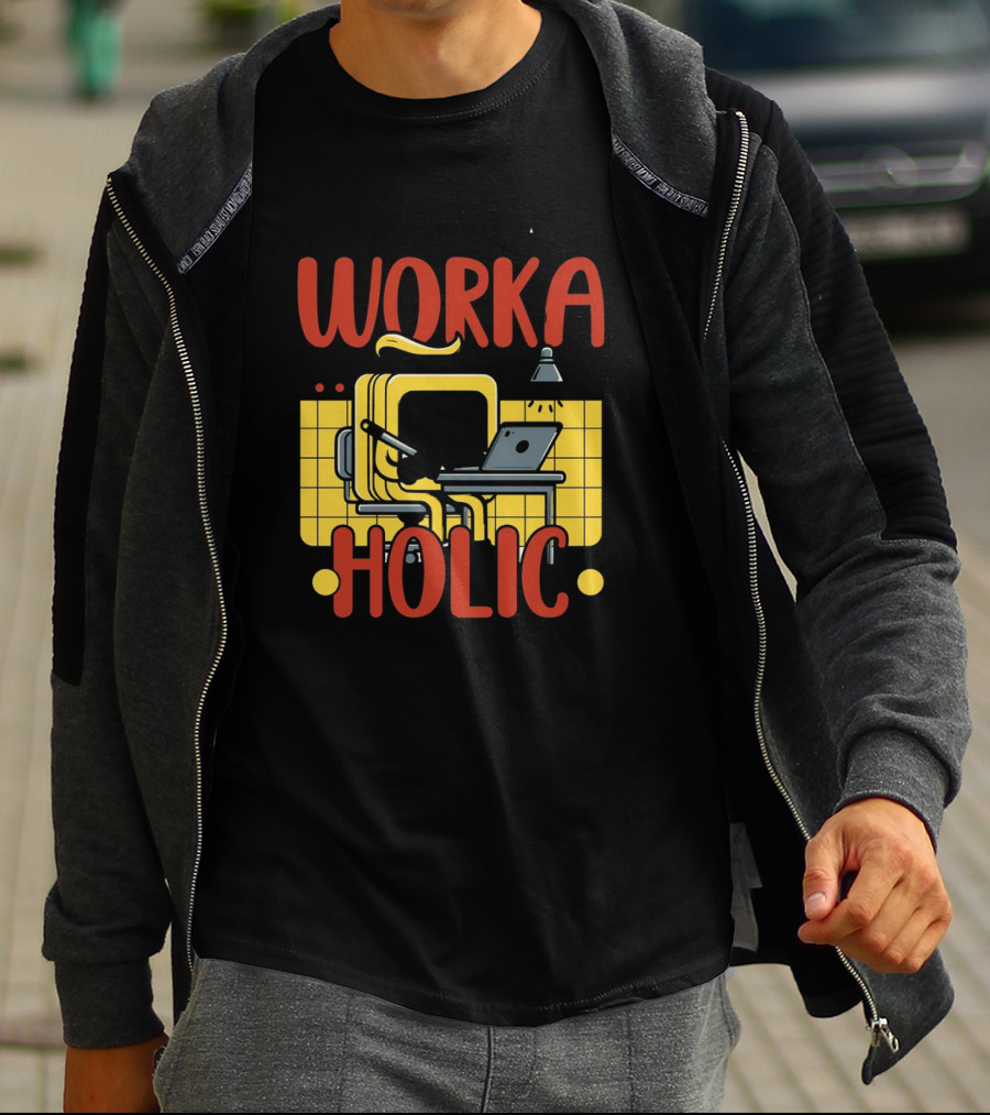 Fueled By Passion Driven By Ambition Work A Holic T-Shirt
