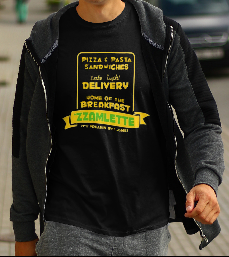 Best Tenacious D Wake And Bake Pizzeria Pizza Pasta Sandwiches Late Night Delivery Home Of The Breakfast Zzamlette T-Shirt