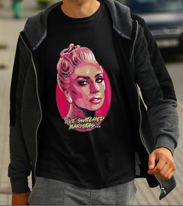 Lady Gaga I’ve Switched Baristas Pop T-Shirt