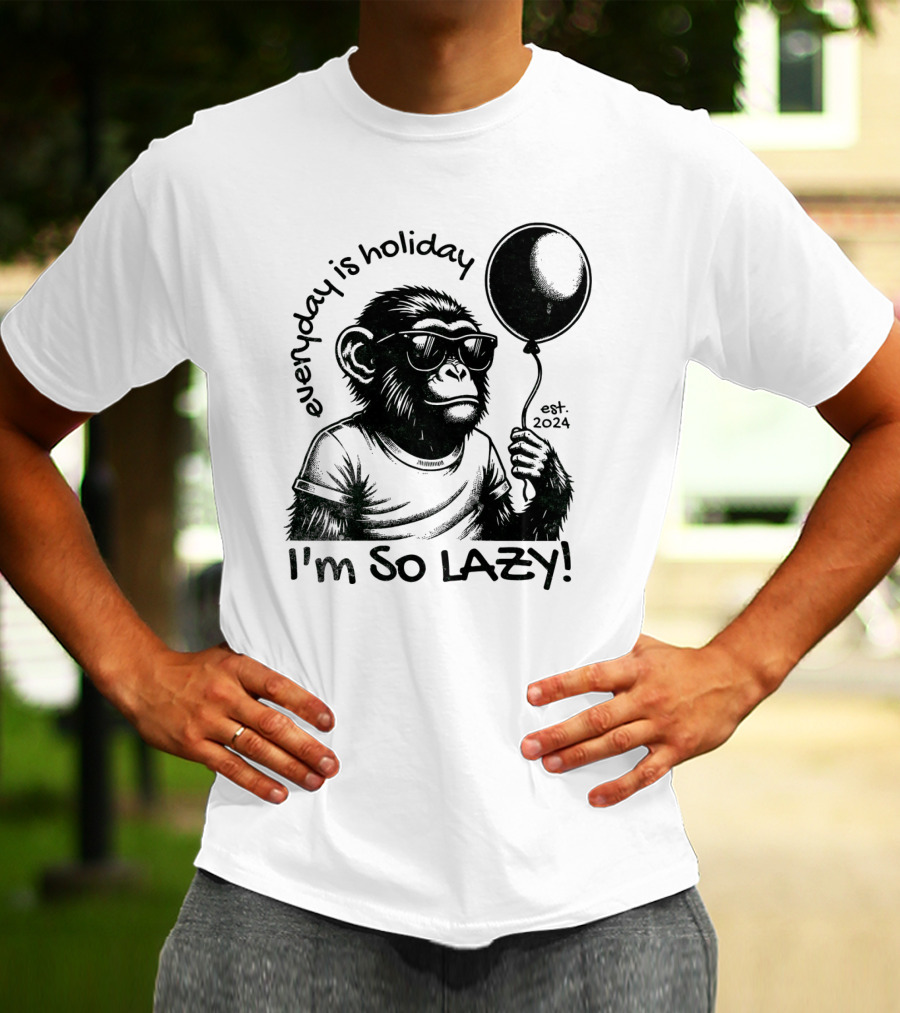 Everyday Is Holiday I'm So Lazy Est. T-Shirt