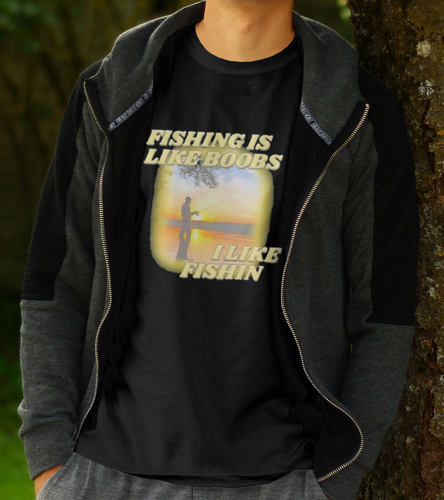 Fishing Is Like Boobs I Like Fishin Sunset T-Shirt