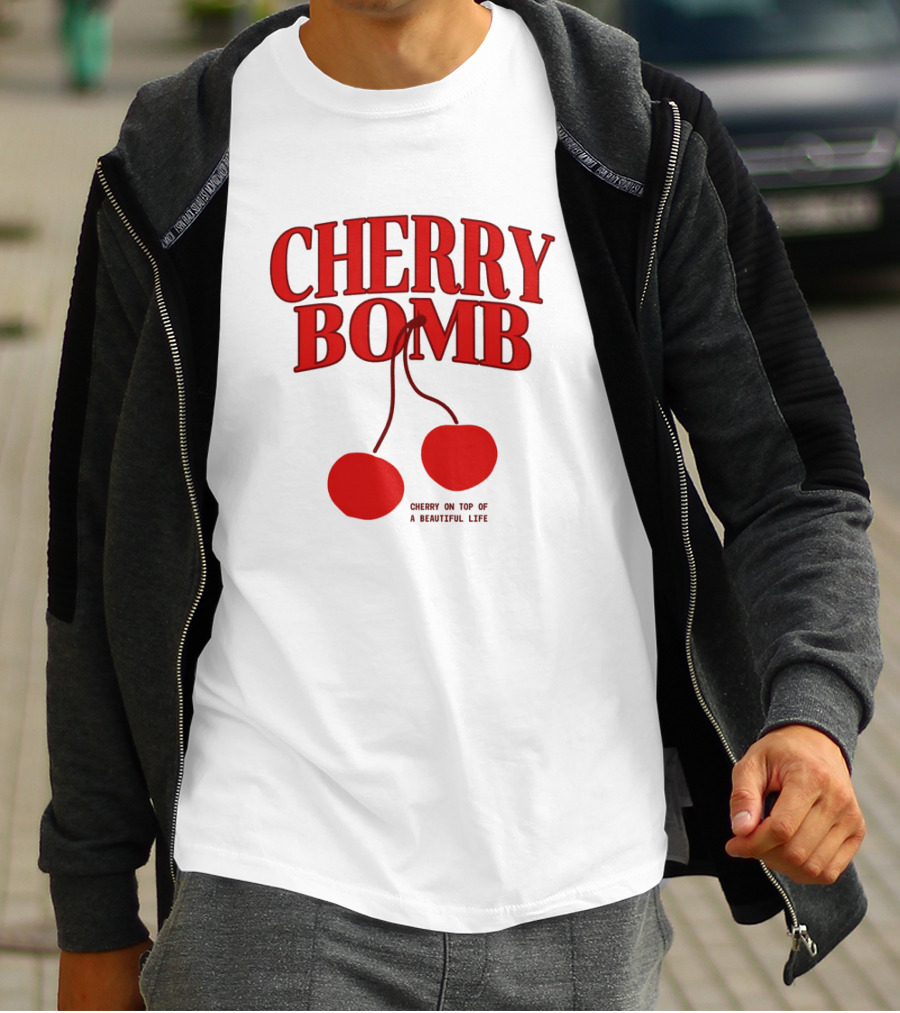 CHERRY BOMB CHERRY ON TOP OF A SWEETFUL LIFE T-Shirt