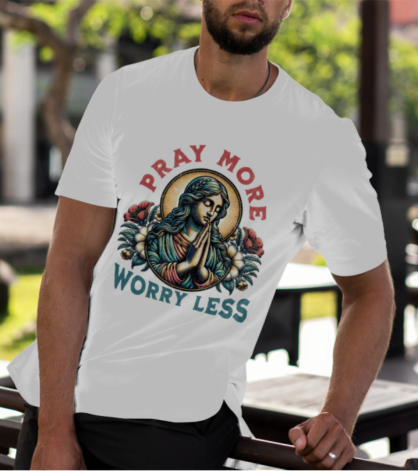 Pray More Worry Less Serene Prayer T-Shirt