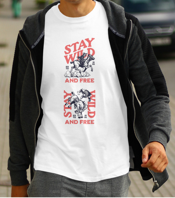 Stay Wild And Free Riding Cowboys ESTD 1993 T-Shirt