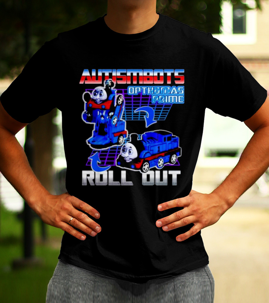 Autismbots Opthomas Prime Roll Out Transformation T-Shirt