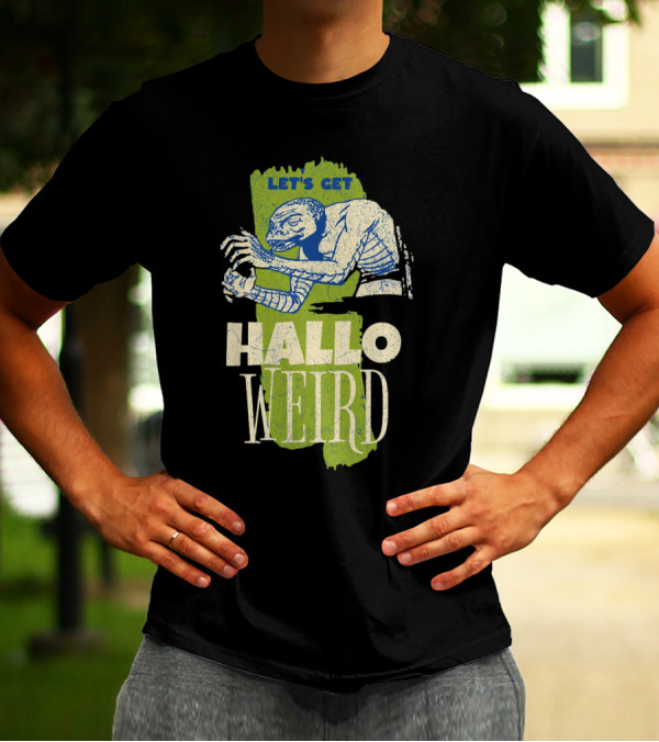 Let's Get Halloweird Creature Illustration With Text T-Shirt