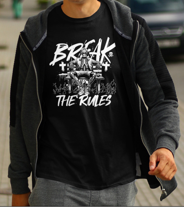 BREAK THE RULES Skeleton Bench Fire Skulls Crosses T-Shirt