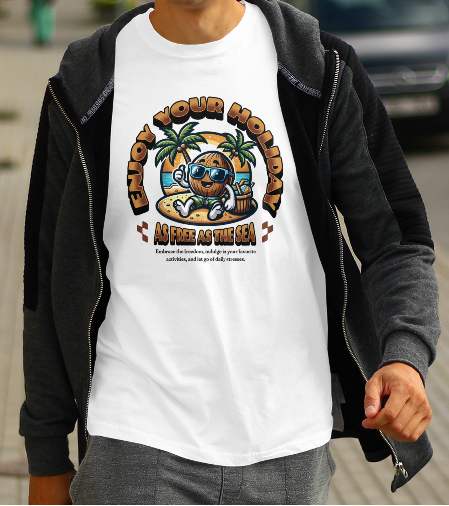 Enjoy Your Holiday As Free As The Sea Palm Beach Vibes Coconut Chill T-Shirt