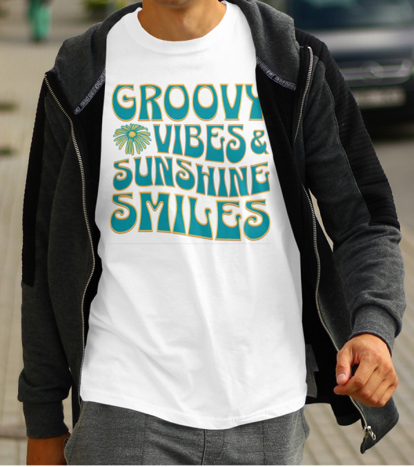 Groovy Vibes And Sunshine Smiles T-Shirt