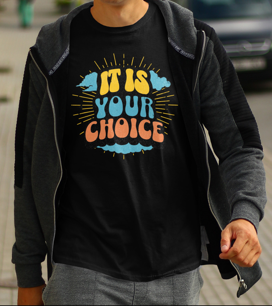 IT IS YOUR CHOICE Sunburst Cloud T-Shirt